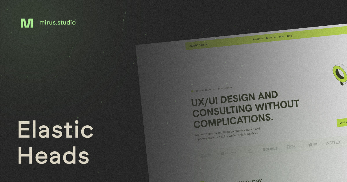 Proyecto: Elastic Heads | Mirus Studio